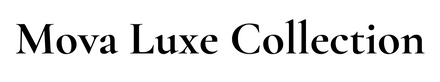 Mova Luxe Collection